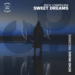 Sweet Dreams - Single by Ricii Lompeurs album reviews, ratings, credits