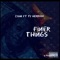 Finer Thingz (feat. Ty Herbooo) - Zahn Da Yungin lyrics