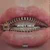 Don't Talk - Single album lyrics, reviews, download
