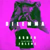 Dilemma (feat. Jolene) - Single album lyrics, reviews, download