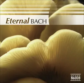 BACH: Eternal by Luc Beausejour, János Sebestyén, Helmut Müller-Brühl, Cologne Chamber Orchestra, Jenő Jandó, Oxford Schola Cantorum, Jeremy Summerly, Northern Chamber Orchestra, Christian Hommel, Marianne Beate Kielland, Wolfgang Rübsam, Kolja Blacher, Dresden Chamber Choir, Hungarian Radio Chorus, Mátyás Antal, Budapest Failoni Chamber Orchestra, Christine Pichlmeier & Lisa Stewart album reviews, ratings, credits