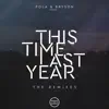 Stream & download This Time Last Year: The Remixes