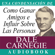 Dale Carnegie - Cómo Ganar Amigos e Influir Sobre las Personas: How to Win Friends and Influence People