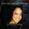 What You Won't Do for Love - Single album lyrics, reviews, download