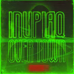 Inupiaq / Over Town - EP by Rodg album reviews, ratings, credits