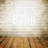 Bayin - Single album lyrics, reviews, download