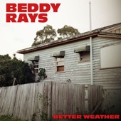 Beddy Rays - Better Weather