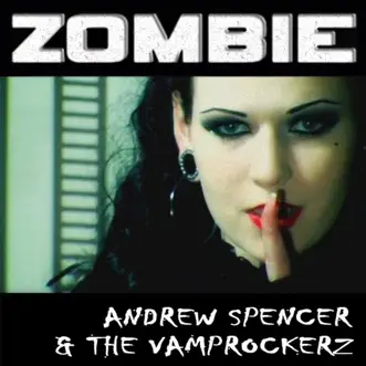 Zombie (Ray Knox Rmx Edit) by Andrew Spencer & The Vamprockerz song reviws