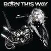 Born This Way album lyrics, reviews, download