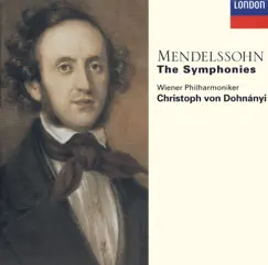 Mendelssohn: The Symphonies - Overtures by Christoph von Dohnányi, Vienna Philharmonic & Chorus of the Vienna State Opera album reviews, ratings, credits