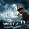 Stream & download What If II - Single