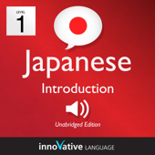 Learn Japanese - Level 1: Introduction to Japanese, Volume 1: Volume 1: Lessons 1-25 - Innovative Language Learning Cover Art