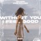 Without You I Feel Good - Nexeri & Davis Mallory lyrics