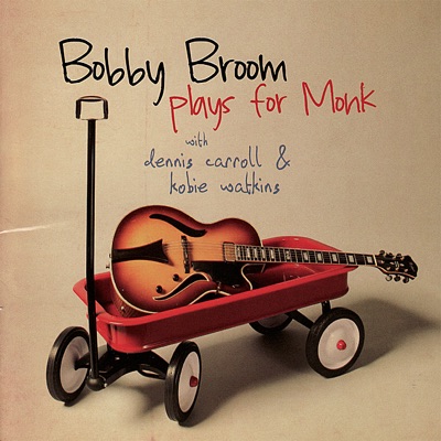 album cover Bobby Broom Plays for Monk