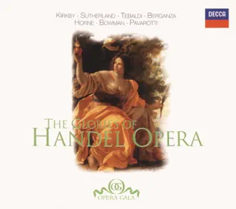 The Glories of Handel Opera by Dame Joan Sutherland, Dame Emma Kirkby, James Bowman, Luciano Pavarotti, Marilyn Horne, Renata Tebaldi & Teresa Berganza album reviews, ratings, credits