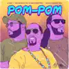 Pom Pom (feat. Shurwayne Winchester & Roataneankid) - Single album lyrics, reviews, download