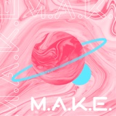 M.A.K.E. - EP artwork