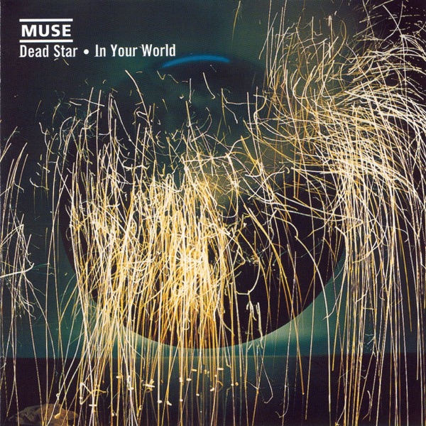 Dead Star / In Your World - EP - Muse