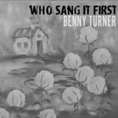 Benny Turner - Who Sang It First