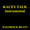 Kacey Talk (Instrumental) - Dayshock Beats
