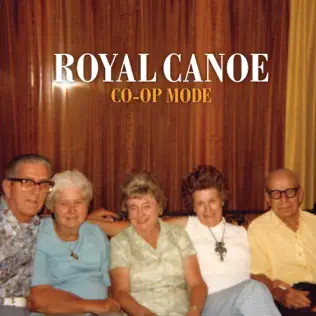 last ned album Royal Canoe - Co Op Mode