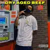 Dry Aged Beef album lyrics, reviews, download