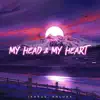 My Head & My Heart - Single album lyrics, reviews, download