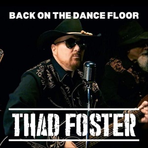 Thad Foster - Back on the Dance Floor - Line Dance Choreographer