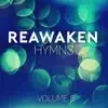 Reawaken Hymns, Vol. 8 - EP album lyrics, reviews, download