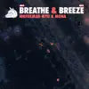 Breathe & Breeze - Single album lyrics, reviews, download