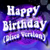 Stream & download Happy Birthday (Disco Version) - Single