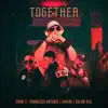 Stream & download Together (feat. Francesco Antonio, William Dinero, & Balam Kiel) - Single