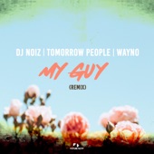 My Guy (feat. Tomorrow People & Wayno) [Remix] artwork