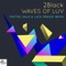Waves of Luv (Luca Peruzzi & Matteo Sala Remix) - 2Black lyrics