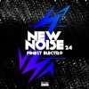 New Noise: Finest Electro, Vol. 24