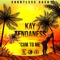 Cum to Me - Kay Tendaness lyrics