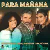 Para Mañana (feat. Diego Verdaguer & Ana Victoria) - Single album lyrics, reviews, download