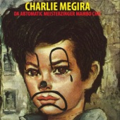 Charlie Megira - The Girl Who Was Frightened of Ashtrays