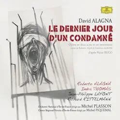 Alagna: Le dernier jour d'un condamné - Roberto Alagna Alagna: Le dernier jour d'un condamné - Roberto Alagna