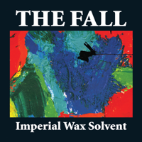 The Fall - Imperial Wax Solvent (Expanded Edition) artwork