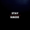 Stay Down - Single