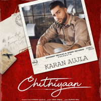 Karan Aujla - Chithiyaan - Single artwork