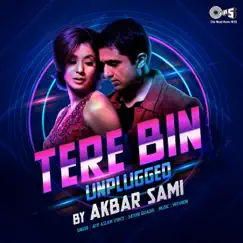 Tere Bin Unplugged By Akbar Sami - EP by Atif Aslam & Mithoon album reviews, ratings, credits