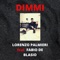 Dimmi (feat. Fabio De Blasio) - Lorenzo Palmieri lyrics