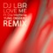 Love Me (feat. Dia Michelle) [Yung Diggerz Remix] - DJ LBR lyrics