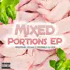 Mixed Portions - EP album lyrics, reviews, download