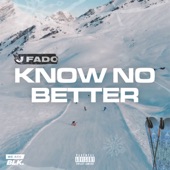 Know No Better artwork