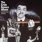 Ernie Kovacs - Mack the Knife (Theme from "The Threepenny Opera") / Percy Dovetonsils: (a) Happy Birthday to a Bookwork / (b) Cowboy