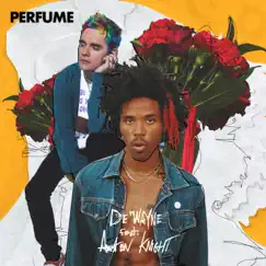 Perfume (feat. Awsten Knight) - Single by DE'WAYNE album reviews, ratings, credits