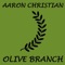 Olive Branch - Aaron Christian lyrics